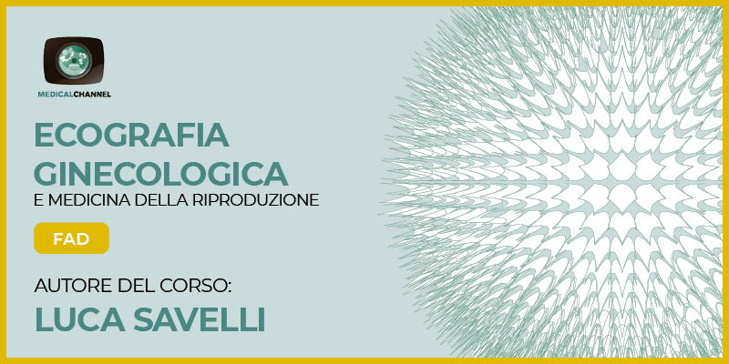 Ecografia Ginecologica e Medicina della riproduzione